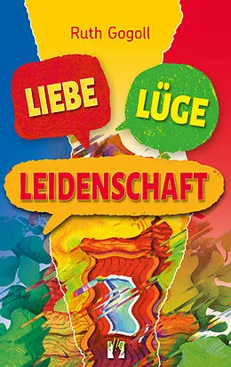 E-Book (epub) Liebe, Lüge, Leidenschaft von Ruth Gogoll