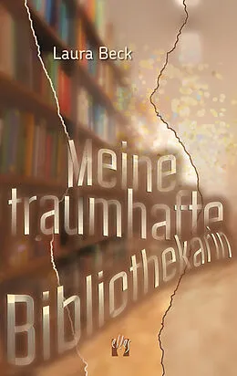 E-Book (epub) Meine traumhafte Bibliothekarin von Laura Beck