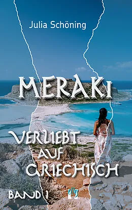 E-Book (epub) Meraki - Verliebt auf Griechisch von Julia Schöning