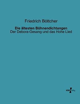 Kartonierter Einband Die ältesten Bühnendichtungen von Friedrich Böttcher