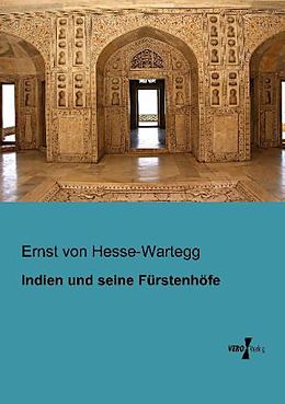 Kartonierter Einband Indien und seine Fürstenhöfe von Ernst Von Hesse-Wartegg