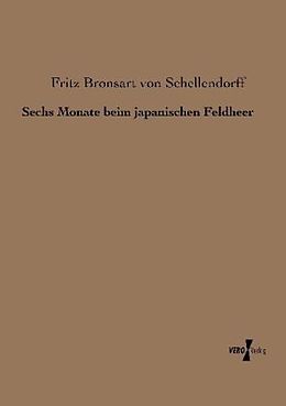 Kartonierter Einband Sechs Monate beim japanischen Feldheer von Fritz Bronsart von Schellendorff