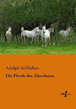 Kartonierter Einband Die Pferde des Alterthums von Adolph Schlieben