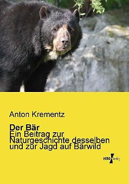 Kartonierter Einband Der Bär von Anton Krementz