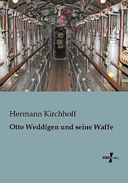 Kartonierter Einband Otto Weddigen und seine Waffe von Hermann Kirchhoff