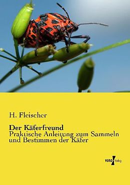 Kartonierter Einband Der Käferfreund von H. Fleischer