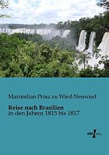 Kartonierter Einband Reise nach Brasilien von Maximilian Prinz zu Wied-Neuwied