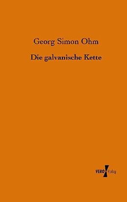 Kartonierter Einband Die galvanische Kette von Georg Simon Ohm