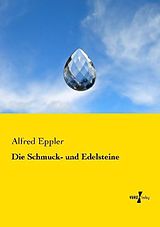 Kartonierter Einband Die Schmuck- und Edelsteine von Alfred Eppler