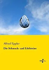 Kartonierter Einband (Kt) Die Schmuck- und Edelsteine von Alfred Eppler
