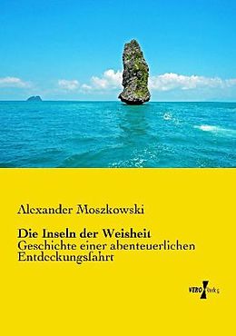 Kartonierter Einband Die Inseln der Weisheit von Alexander Moszkowski