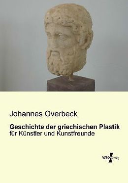 Kartonierter Einband Geschichte der griechischen Plastik von Johannes Overbeck