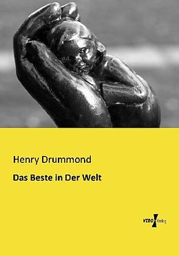 Kartonierter Einband Das Beste in Der Welt von Henry Drummond