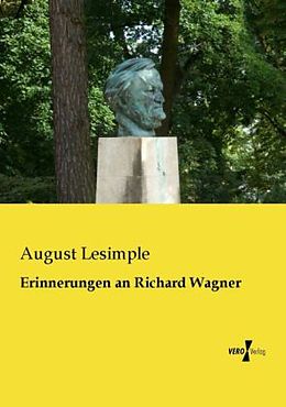 Kartonierter Einband Erinnerungen an Richard Wagner von August Lesimple