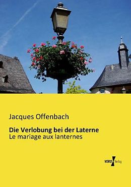 Kartonierter Einband Die Verlobung bei der Laterne von Jacques Offenbach