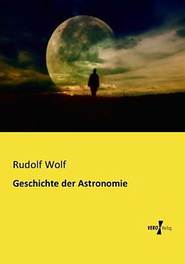 Kartonierter Einband Geschichte der Astronomie von Rudolf Wolf