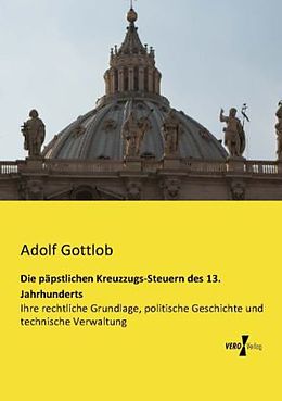 Kartonierter Einband Die päpstlichen Kreuzzugs-Steuern des 13. Jahrhunderts von Adolf Gottlob