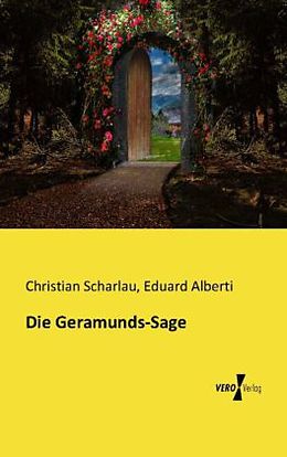 Kartonierter Einband Die Geramunds-Sage von Christian Scharlau, Eduard Alberti