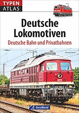 Kartonierter Einband Typenatlas Deutsche Lokomotiven von Michael Dostal