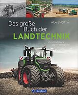 Fester Einband Das große Buch der Landtechnik von Albert Mößmer
