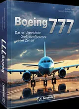 Fester Einband Boeing 777 von Dietmar Plath, Heinrich Großbongardt