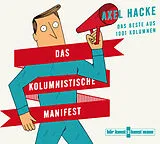 Audio CD (CD/SACD) Das kolumnistische Manifest CD von Axel Hacke