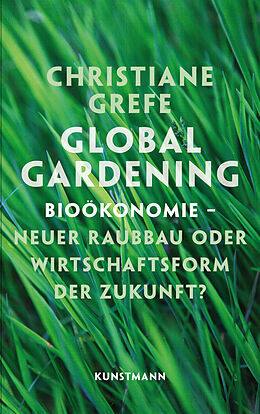 Fester Einband Global Gardening von Christiane Grefe