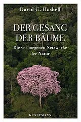 Fester Einband Der Gesang der Bäume von David G. Haskell