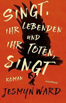 E-Book (epub) Singt, ihr Lebenden und ihr Toten, singt von Jesmyn Ward