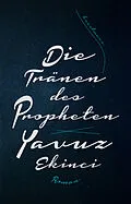 E-Book (epub) Die Tränen des Propheten von Yavuz Ekinci