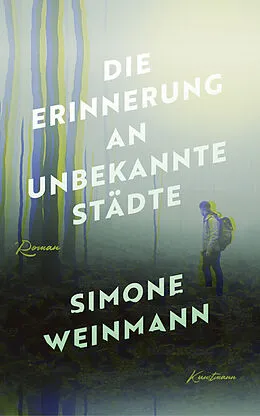 E-Book (epub) Die Erinnerung an unbekannte Städte von Simone Weinmann