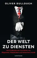 E-Book (epub) Der Welt zu Diensten von Oliver Bullough
