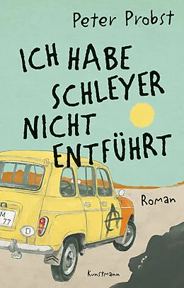E-Book (epub) Ich habe Schleyer nicht entführt von Peter Probst