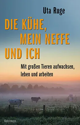 E-Book (epub) Die Kühe, mein Neffe und ich von Uta Ruge