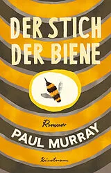 Fester Einband Der Stich der Biene von Paul Murray