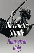 E-Book (epub) Die violette Stunde von Montserrat Roig