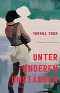 E-Book (epub) Unter anderen Umständen von Verena Teke