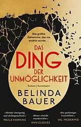 Fester Einband Das Ding der Unmöglichkeit von Belinda Bauer