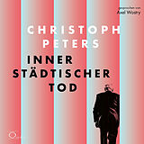Audio CD (CD/SACD) Innerstädtischer Tod von Christoph Peters