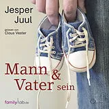 Audio CD (CD/SACD) Mann & Vater sein von Jesper Juul