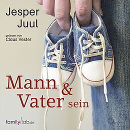 Audio CD (CD/SACD) Mann & Vater sein von Jesper Juul
