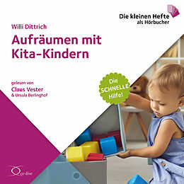 Audio CD (CD/SACD) Aufräumen mit Kita-Kindern von Willi Dittrich