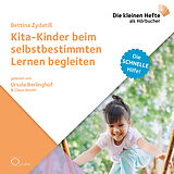 Audio CD (CD/SACD) Kita-Kinder beim selbstbestimmten Lernen begleiten von Bettina Zydatiß