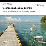 Audio CD (CD/SACD) Resonanz und soziale Energie von Hartmut Rosa
