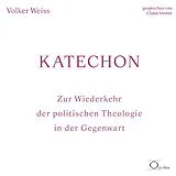 Audio CD (CD/SACD) Politik & Gesellschaft / Katechon von Volker Weiß