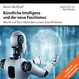 Audio CD (CD/SACD) Künstliche Intelligenz und der neue Faschismus von Rainer Mühlhoff