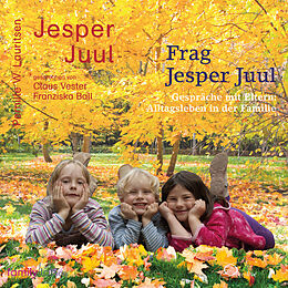 Audio CD (CD/SACD) Frag Jesper Juul - Gespräche mit Eltern von Jesper Juul, Pernille W. Lauritsen