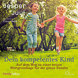 Audio CD (CD/SACD) Dein kompetentes Kind von Jesper Juul