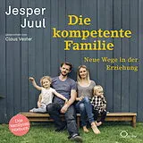 Audio CD (CD/SACD) Die kompetente Familie von Jesper Juul
