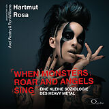 Audio CD (CD/SACD) When Monsters Roar and Angels Sing von Hartmut Rosa